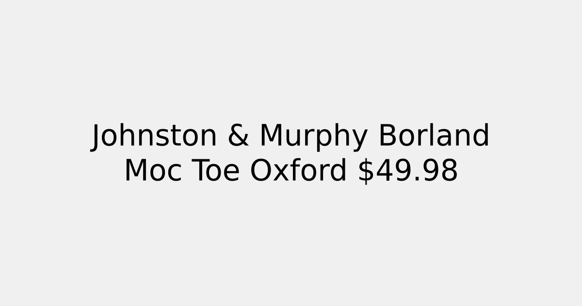 Johnston & Murphy Borland Moc Toe Oxford .98